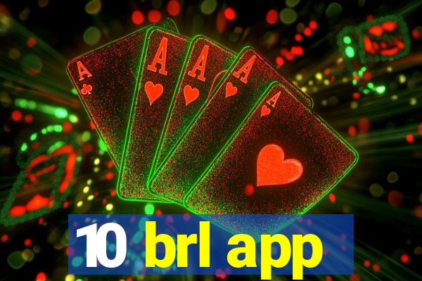 10 brl app