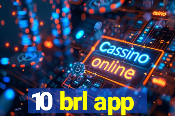 10 brl app