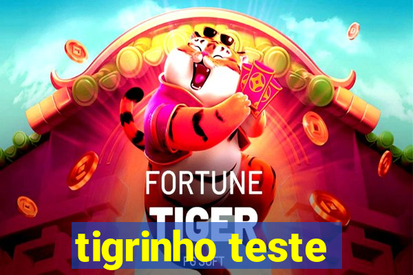 tigrinho teste