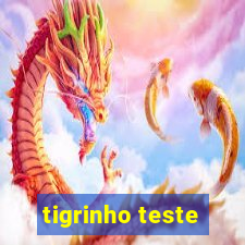 tigrinho teste