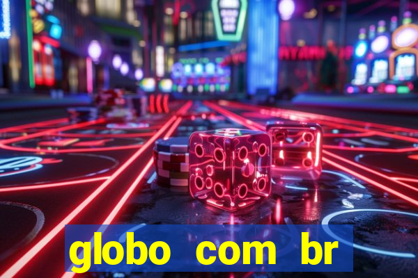 globo com br absolutamente noticias