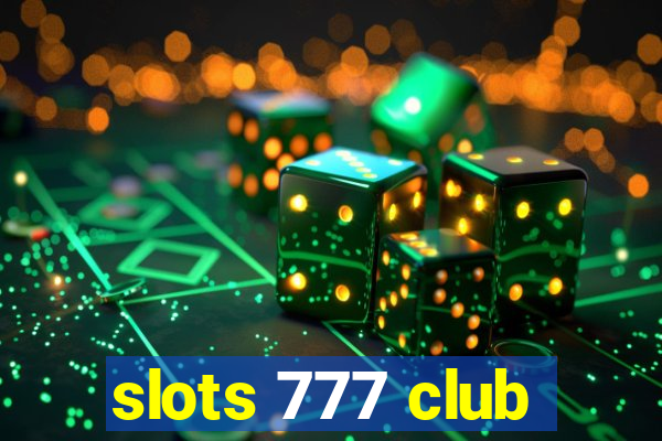 slots 777 club