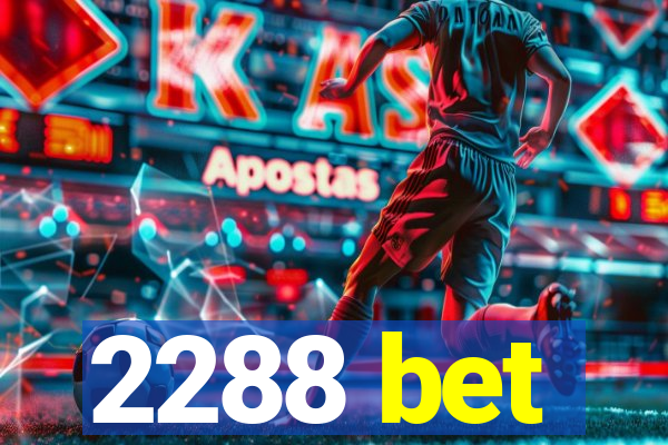 2288 bet