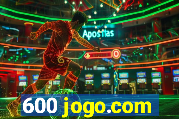 600 jogo.com