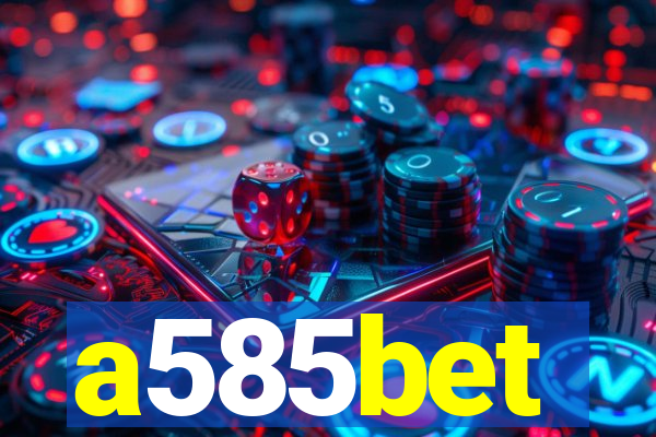 a585bet