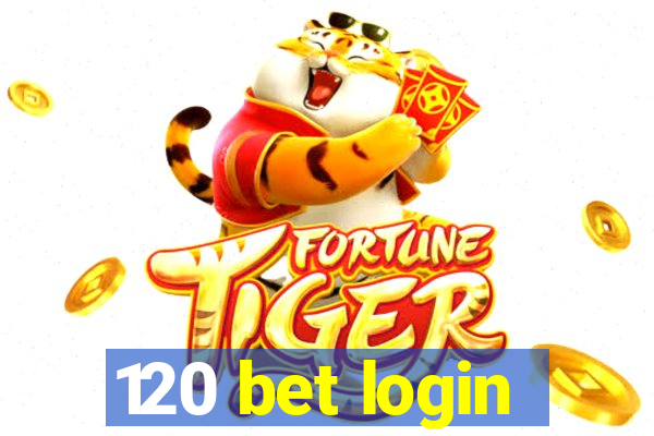 120 bet login