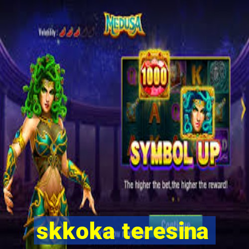 skkoka teresina