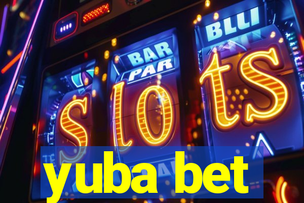 yuba bet