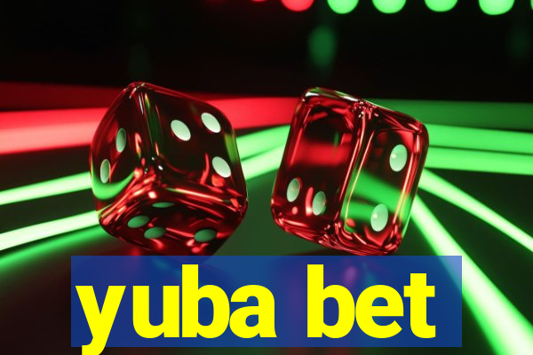 yuba bet