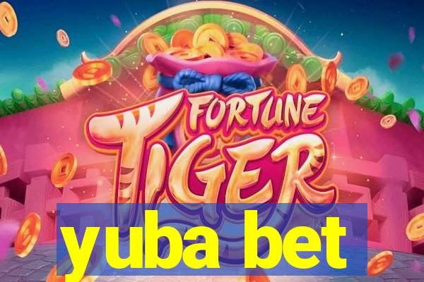 yuba bet