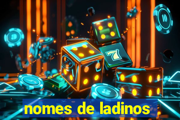 nomes de ladinos