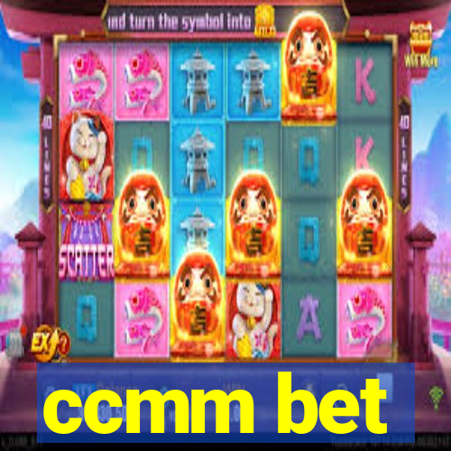 ccmm bet