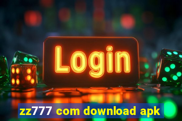 zz777 com download apk