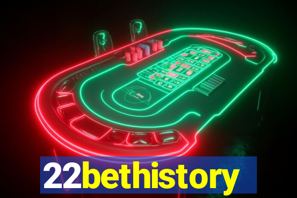 22bethistory