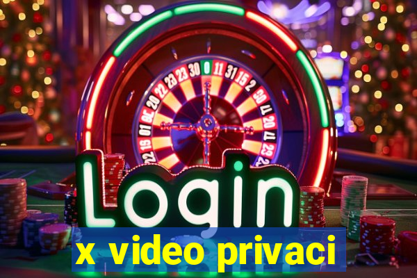 x video privaci