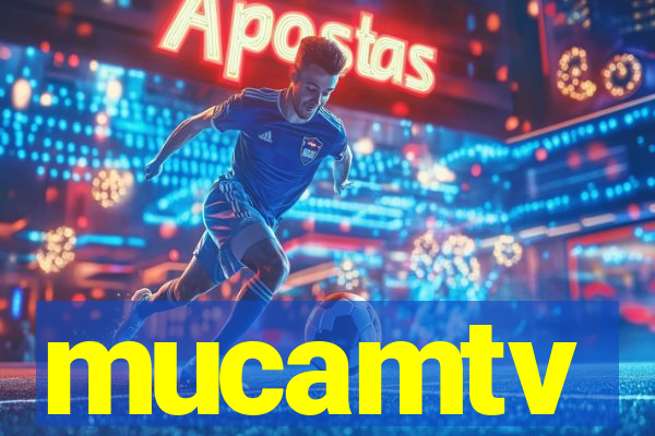 mucamtv