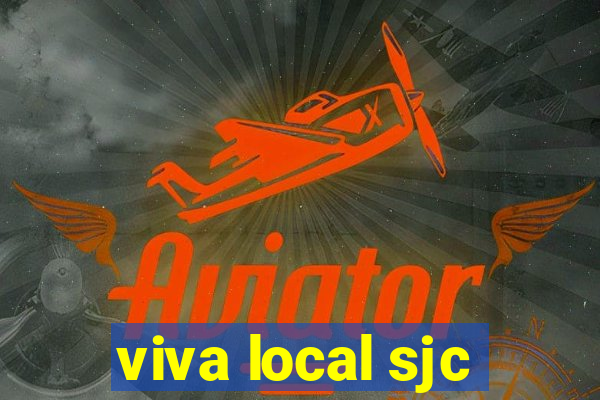 viva local sjc