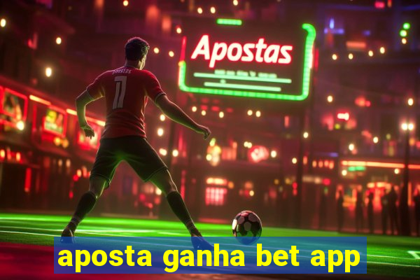 aposta ganha bet app