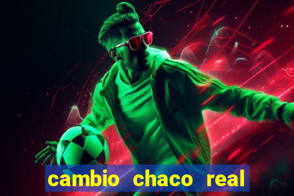 cambio chaco real en guarani