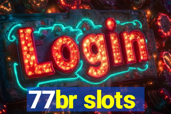 77br slots