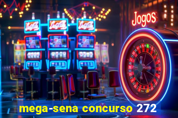 mega-sena concurso 272