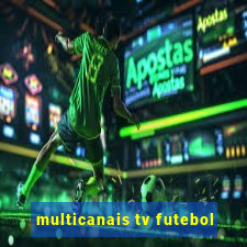 multicanais tv futebol