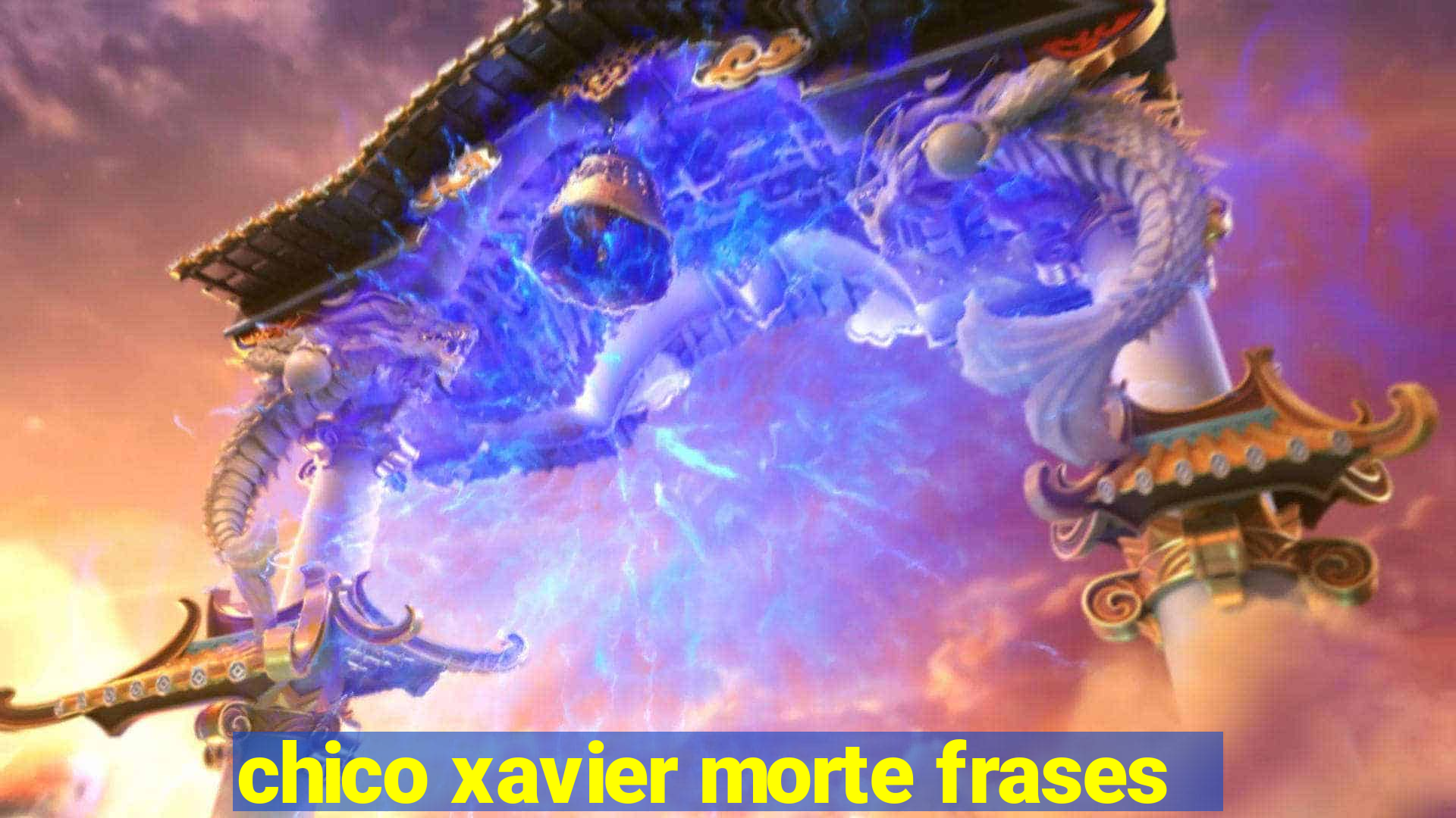 chico xavier morte frases