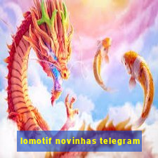 lomotif novinhas telegram