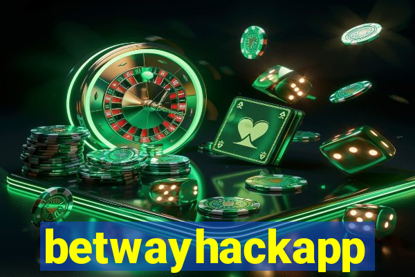 betwayhackapp