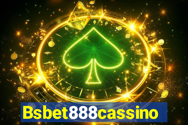 Bsbet888cassino