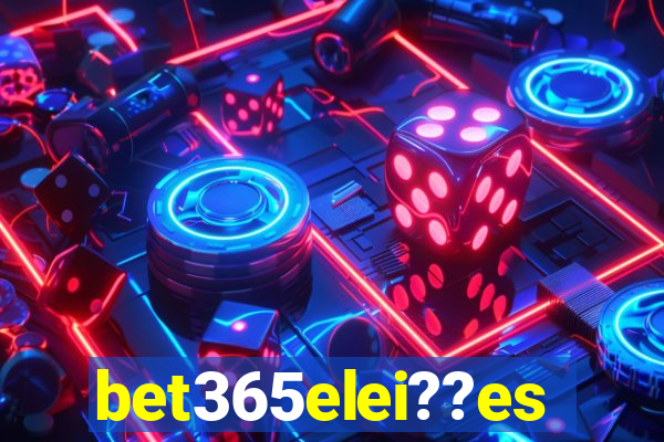 bet365elei??es