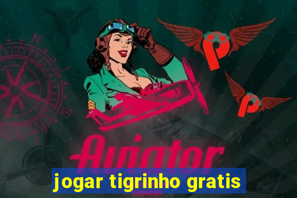 jogar tigrinho gratis