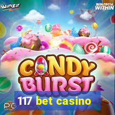 117 bet casino