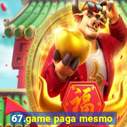 67.game paga mesmo