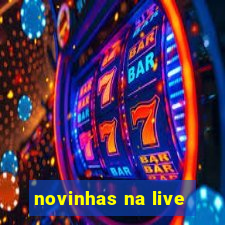 novinhas na live