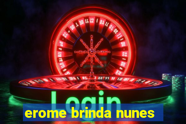 erome brinda nunes