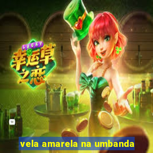 vela amarela na umbanda