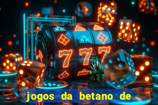 jogos da betano de 1 centavo