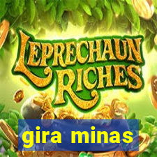 gira minas