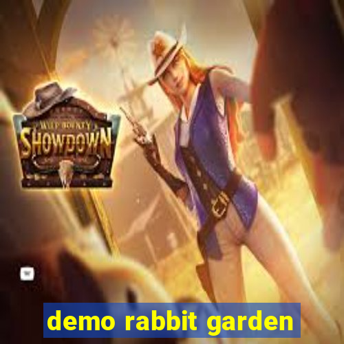 demo rabbit garden