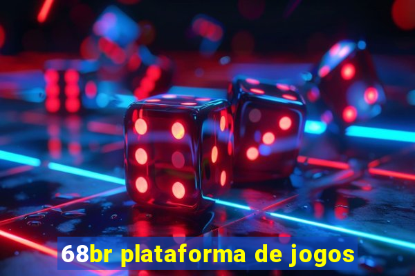 68br plataforma de jogos