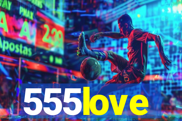 555love