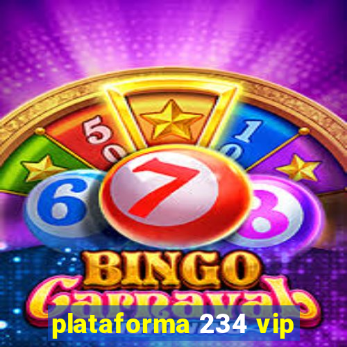 plataforma 234 vip