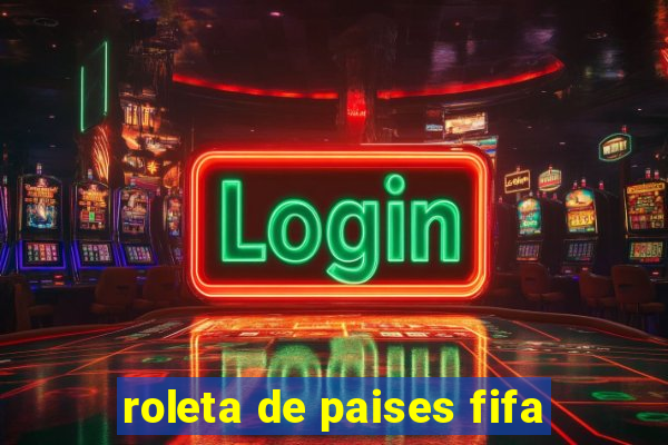 roleta de paises fifa