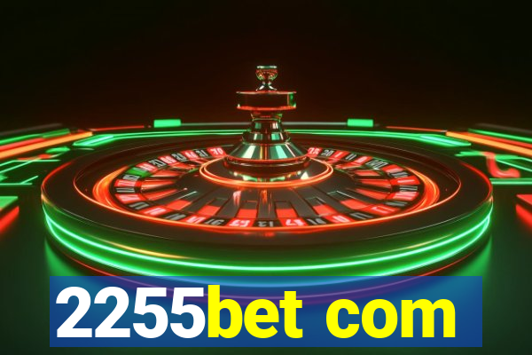 2255bet com