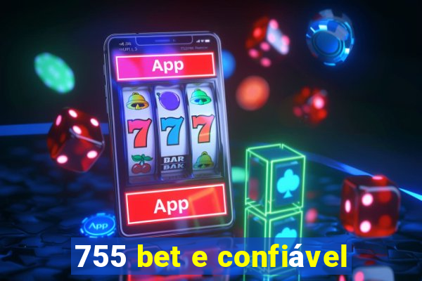 755 bet e confiável