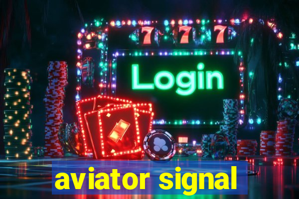 aviator signal