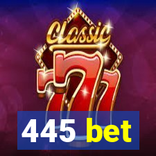 445 bet