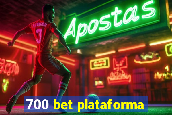 700 bet plataforma