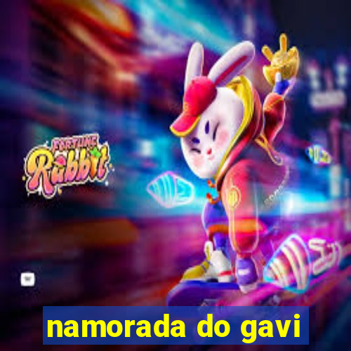 namorada do gavi